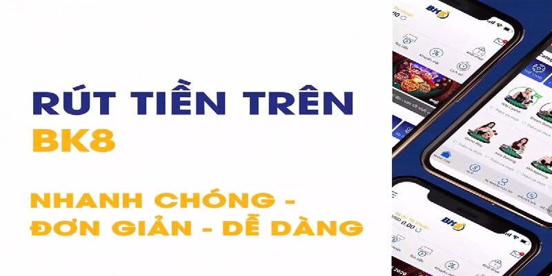 Giao dịch rút tiền BK8 sẽ nhanh chóng khi bạn đủ điều kiện quy định