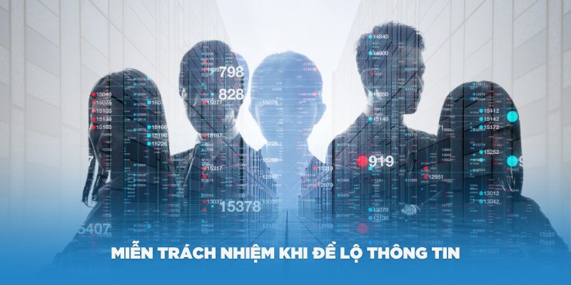 Chính sách miễn trách nhiệm khi để lộ thông tin